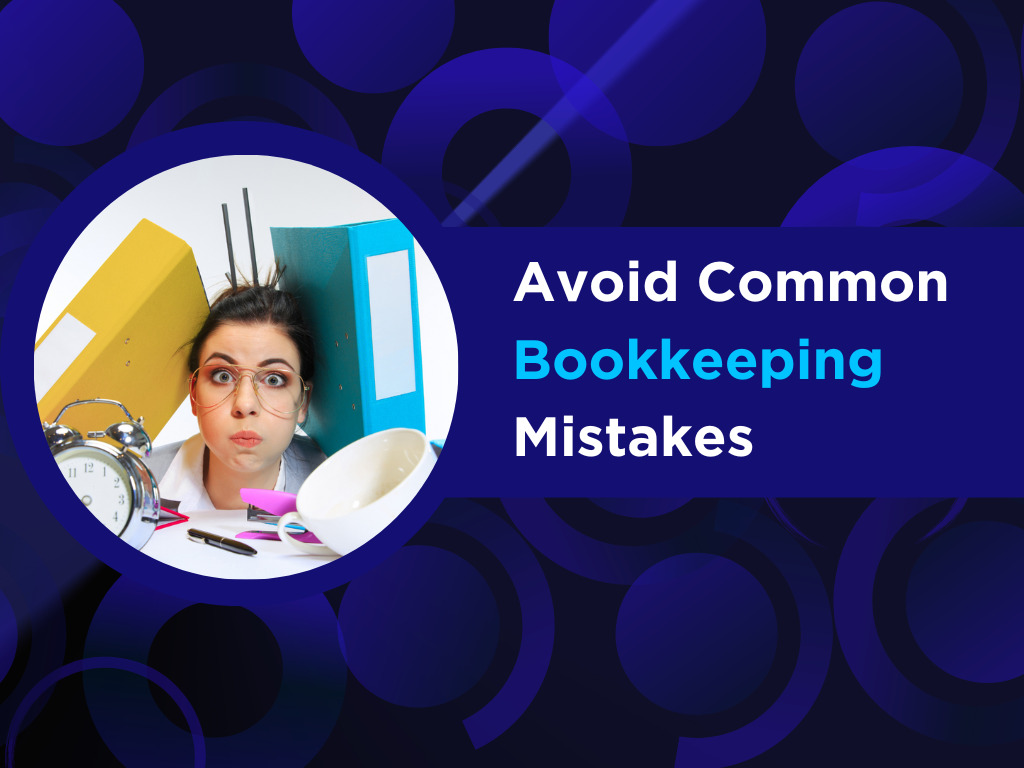 How to avoid common bookkeeping mistakes