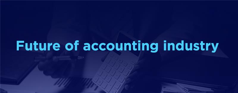 Future of accounting industry
