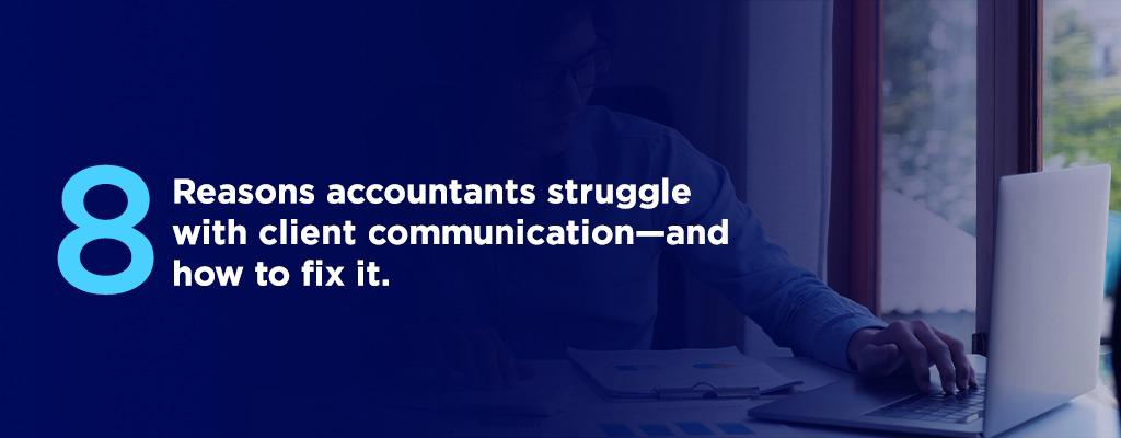 8 Reasons accountants struggle with client communication in accounting and how to fix it