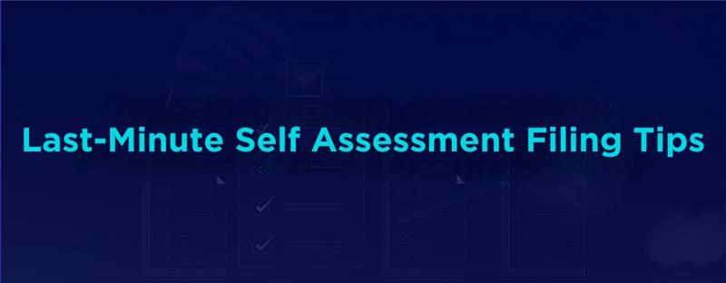Last-minute self-assessment filing tips