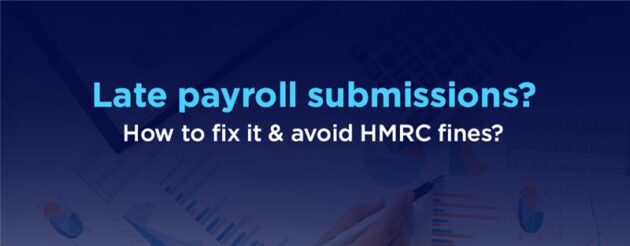 Fix late payroll submissions & Avoid HMRC fines