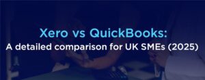 Xero vs QuickBooks for UK SMEs A Detailed Comparison (2025)