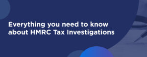 Everything you need to know about HMRC investigation support